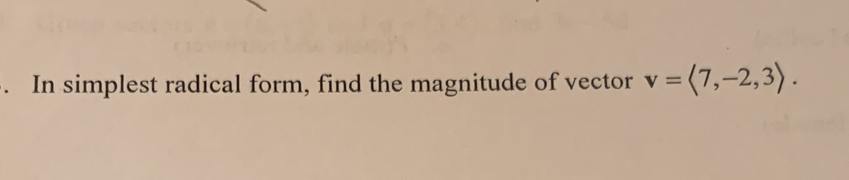 In simplest radical form, find the magnitude of