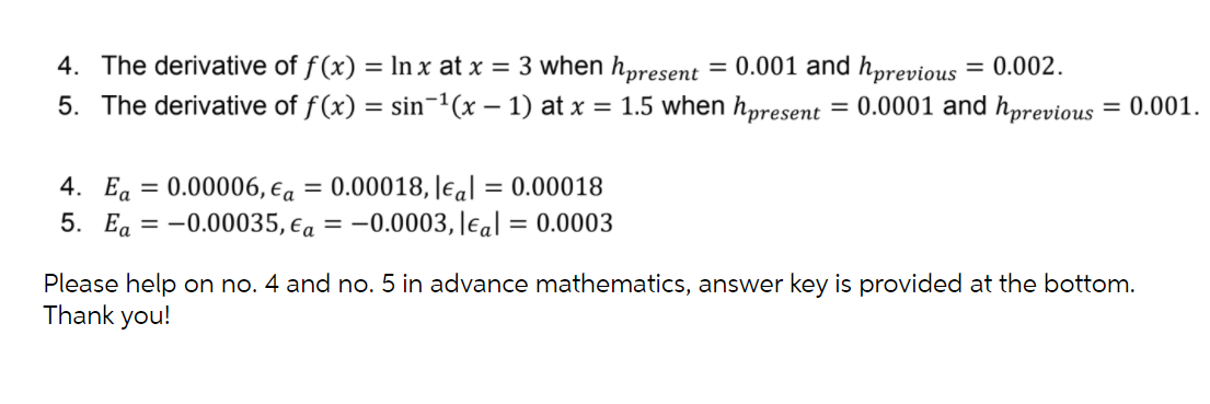 4. The derivative of f (x) = In x at x = 3 when