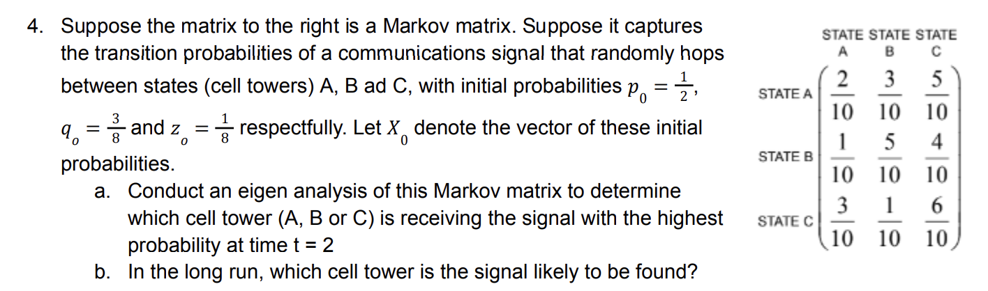 4. Suppose the matrix to the right is a Markov
