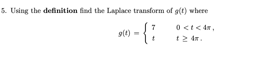 5. Using the definition find the Laplace