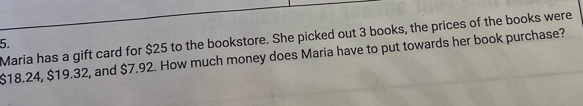 Hm? 5. Maria has a gift card for $25 to the