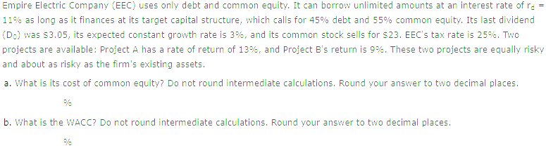 Empire Electric Company (EEC) uses only debt and