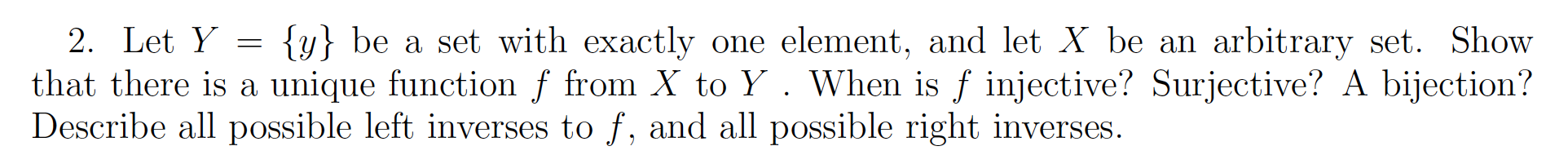 2. Let Y = {y} be a set with exactly one element,