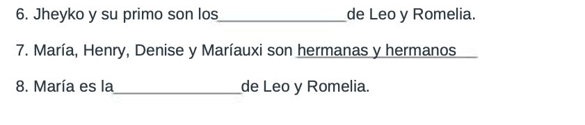 6. Jheyko y su primo son los de Leo y Romelia. 7.