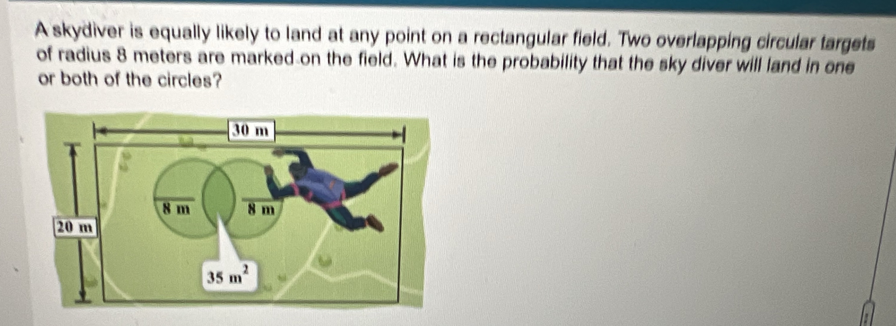 A skydiver is equally likely to land at any point