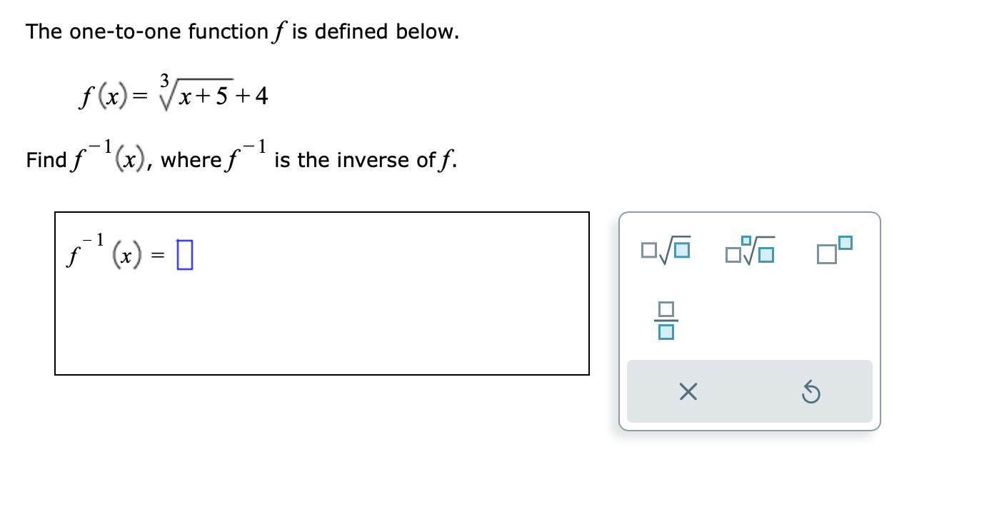 The one-to-one function f is defined below. f (x