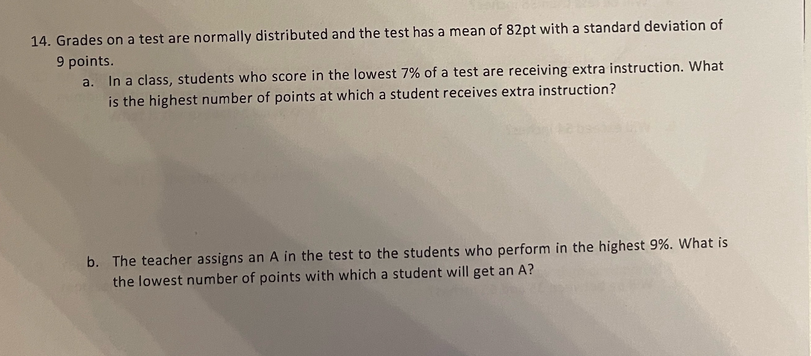 14. Grades on a test are normally distributed and
