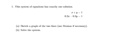 1. This syedem of equations has exactly one
