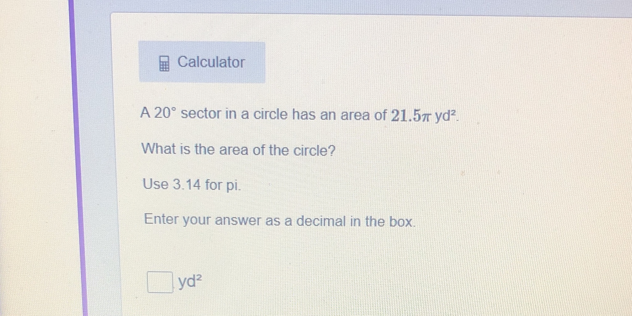 Calculator A 20' sector in a circle has an