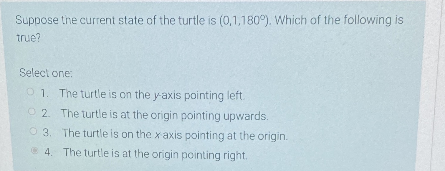 Suppose the current state of the turtle is