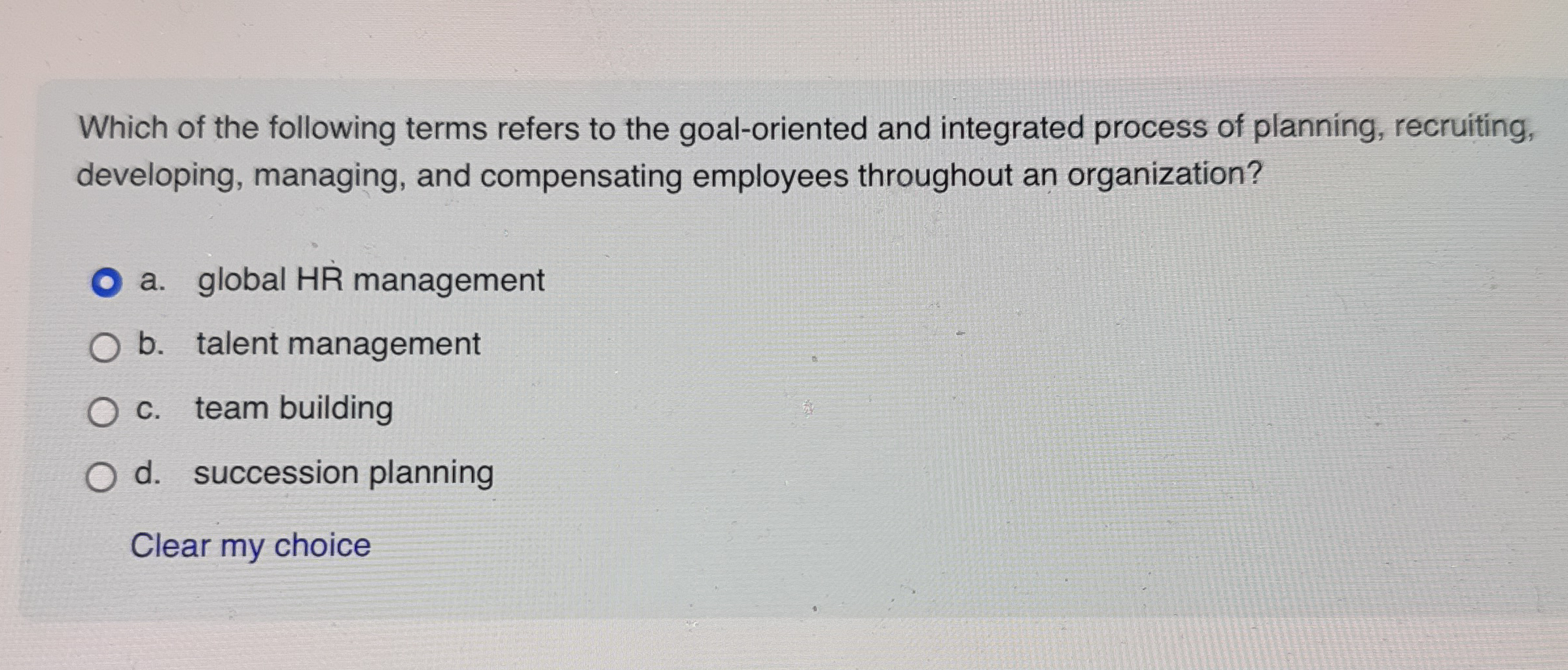 Which of the following terms refers to the goal -