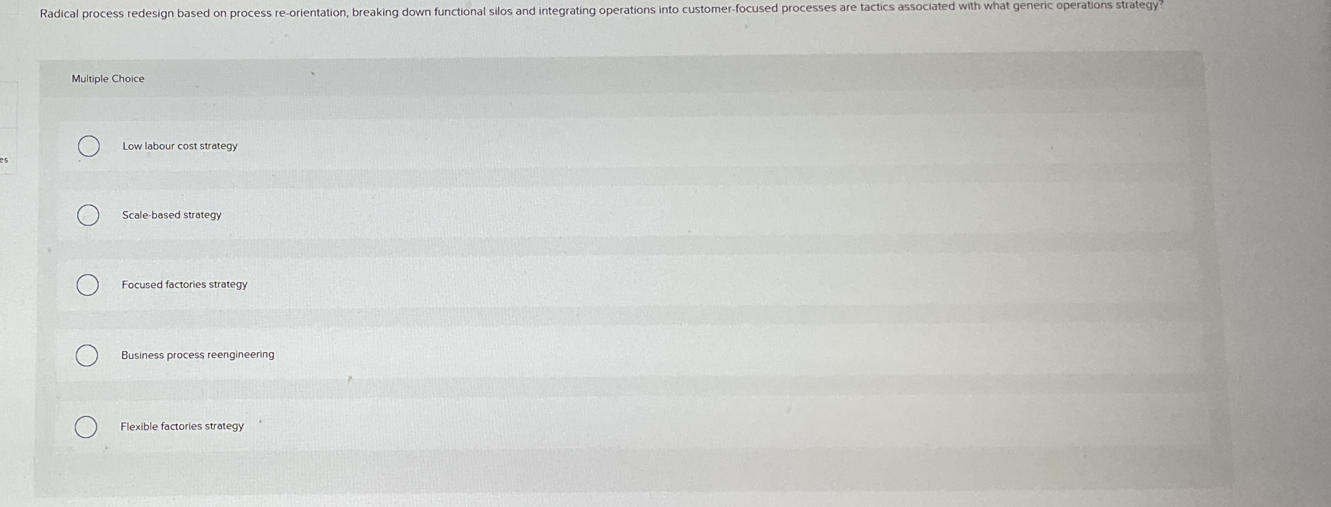 Multiple Choice Low labour cost strategy Scale -