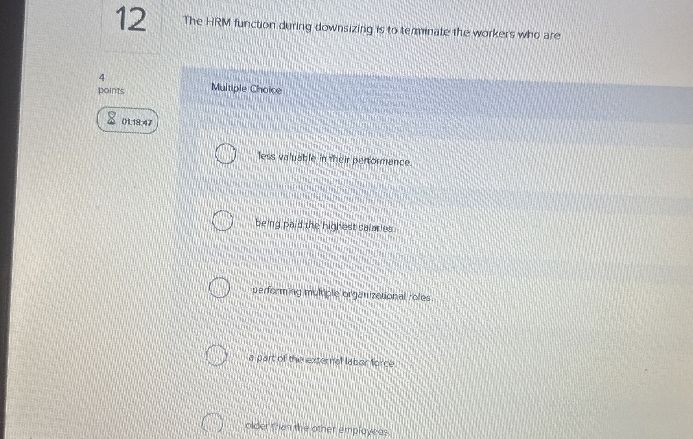1 2 The HRM function during downsizing is to