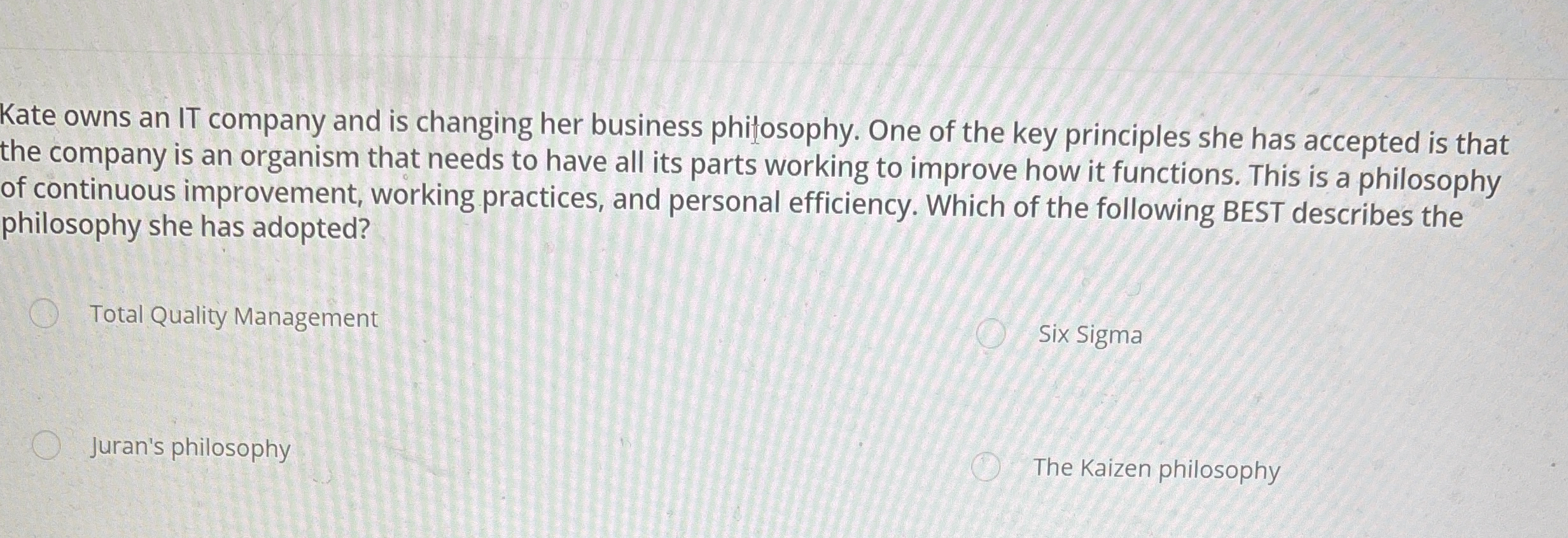 Kate owns an IT company and is changing her