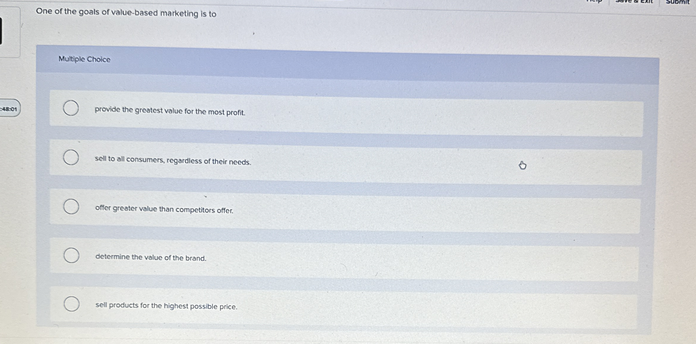 One of the goals of value - based marketing is to