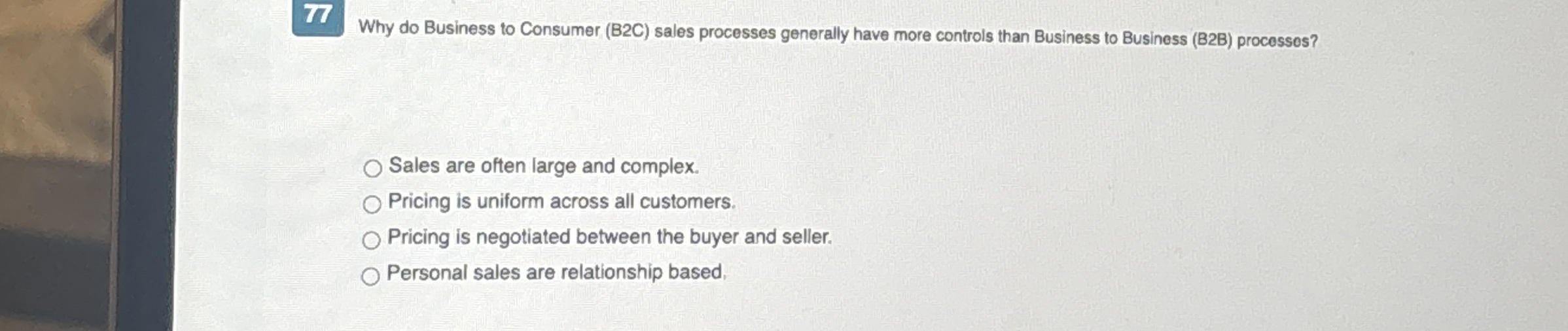 Why do Business to Consumer ( B 2 C ) sales