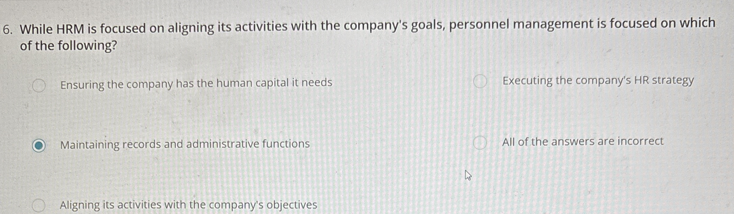 While HRM is focused on aligning its activities