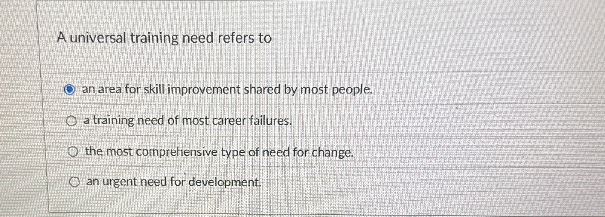 A universal training need refers to an area for