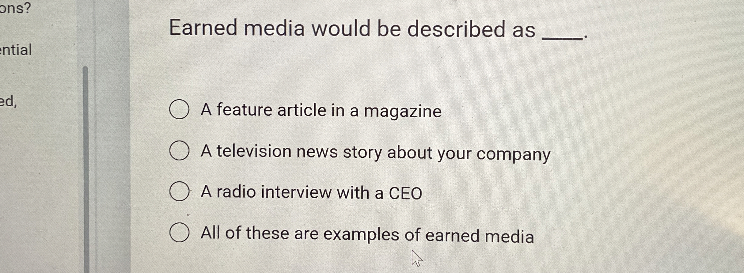 Earned media would be described as A feature