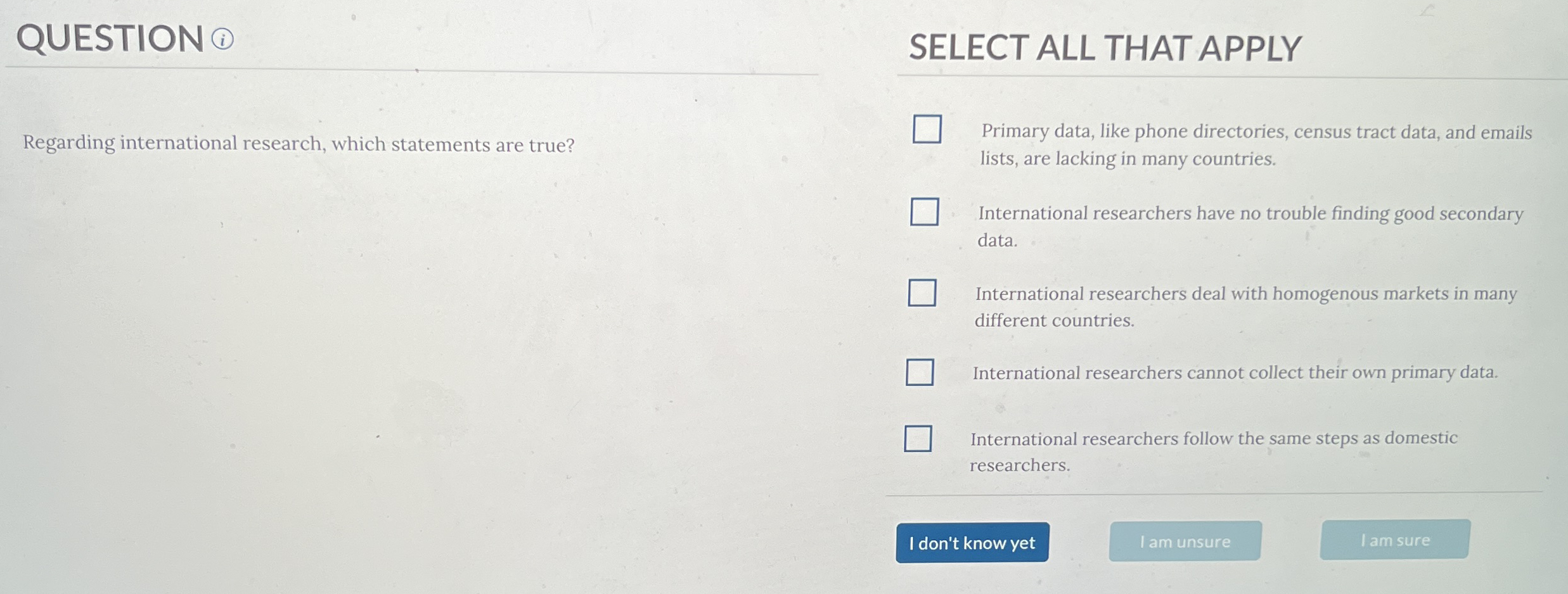 QUESTION Regarding international research, which