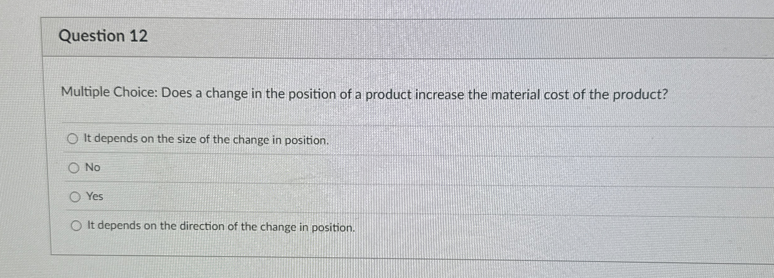 Question 1 2 Multiple Choice: Does a change in