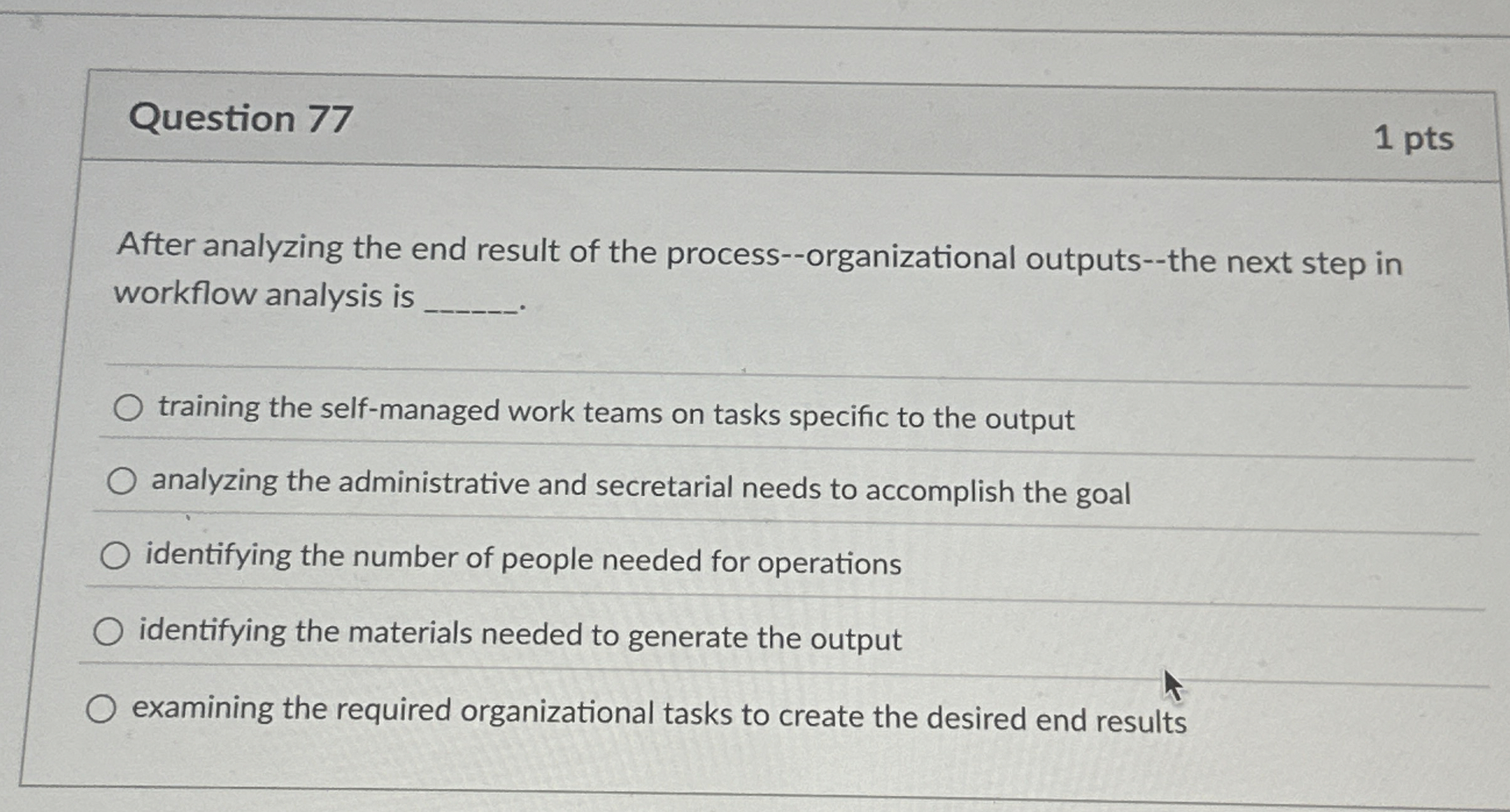 Question 7 7 1 pts After analyzing the end result
