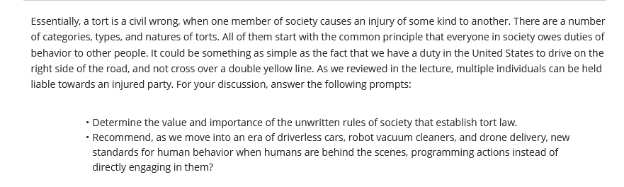 Essentially, a tort is a civil wrong, when one