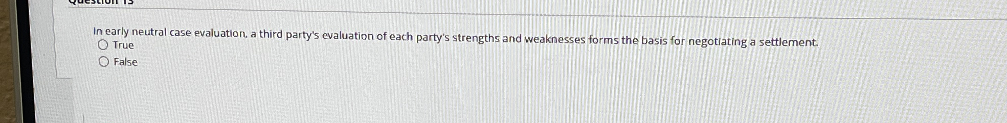 In early neutral case evaluation, a third party's