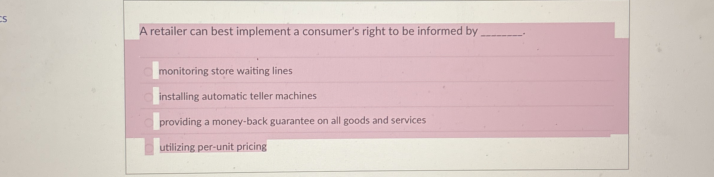 A retailer can best implement a consumer's right