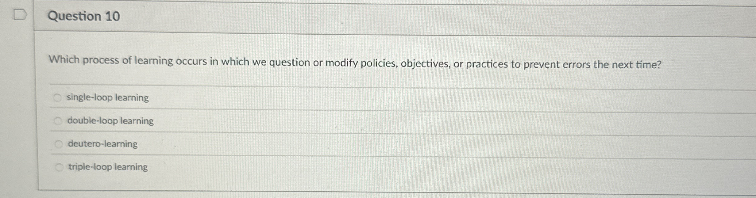 Question 1 0 Which process of learning occurs in