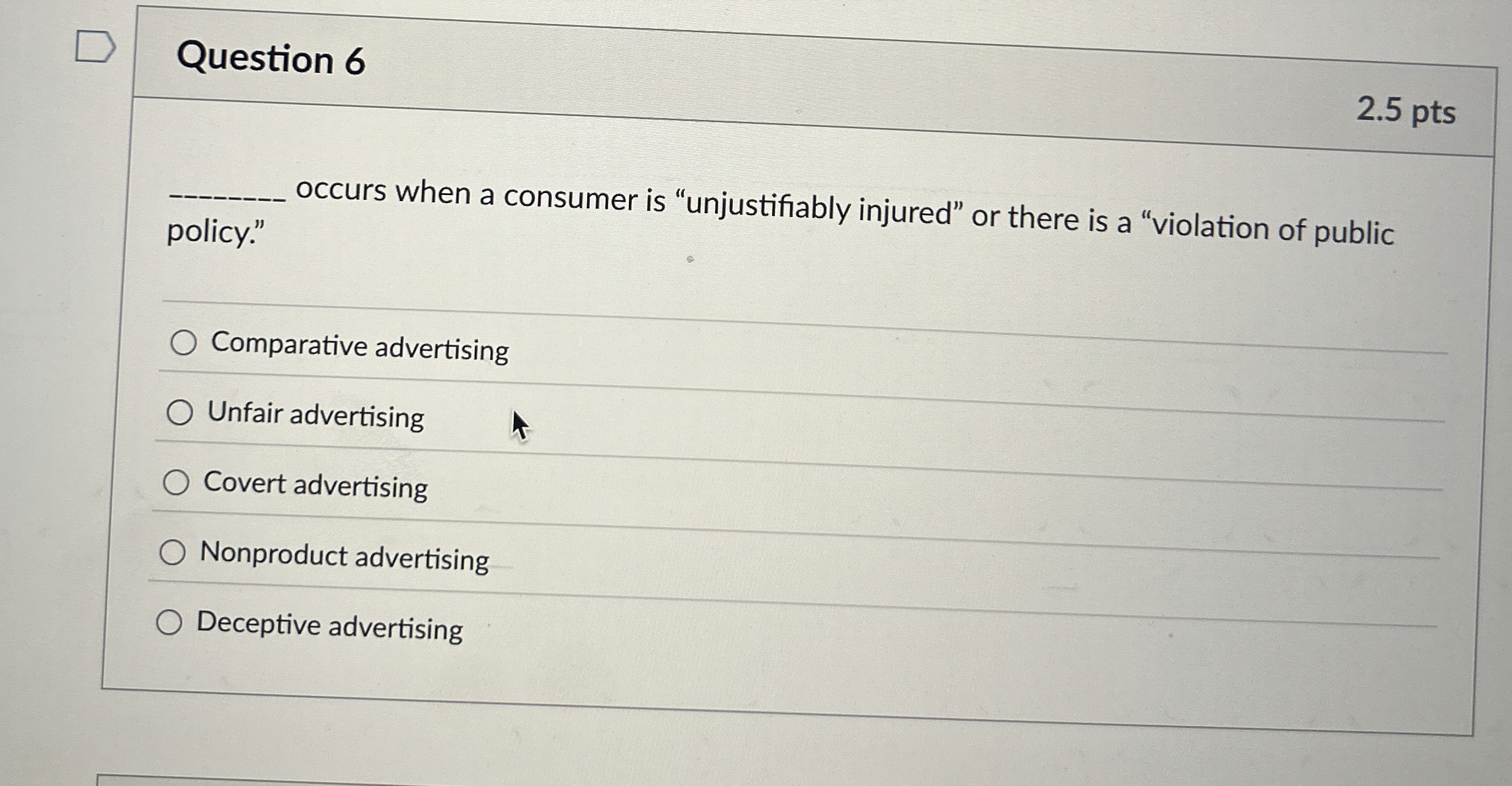 Question 6 2 . 5 pts q , occurs when a consumer