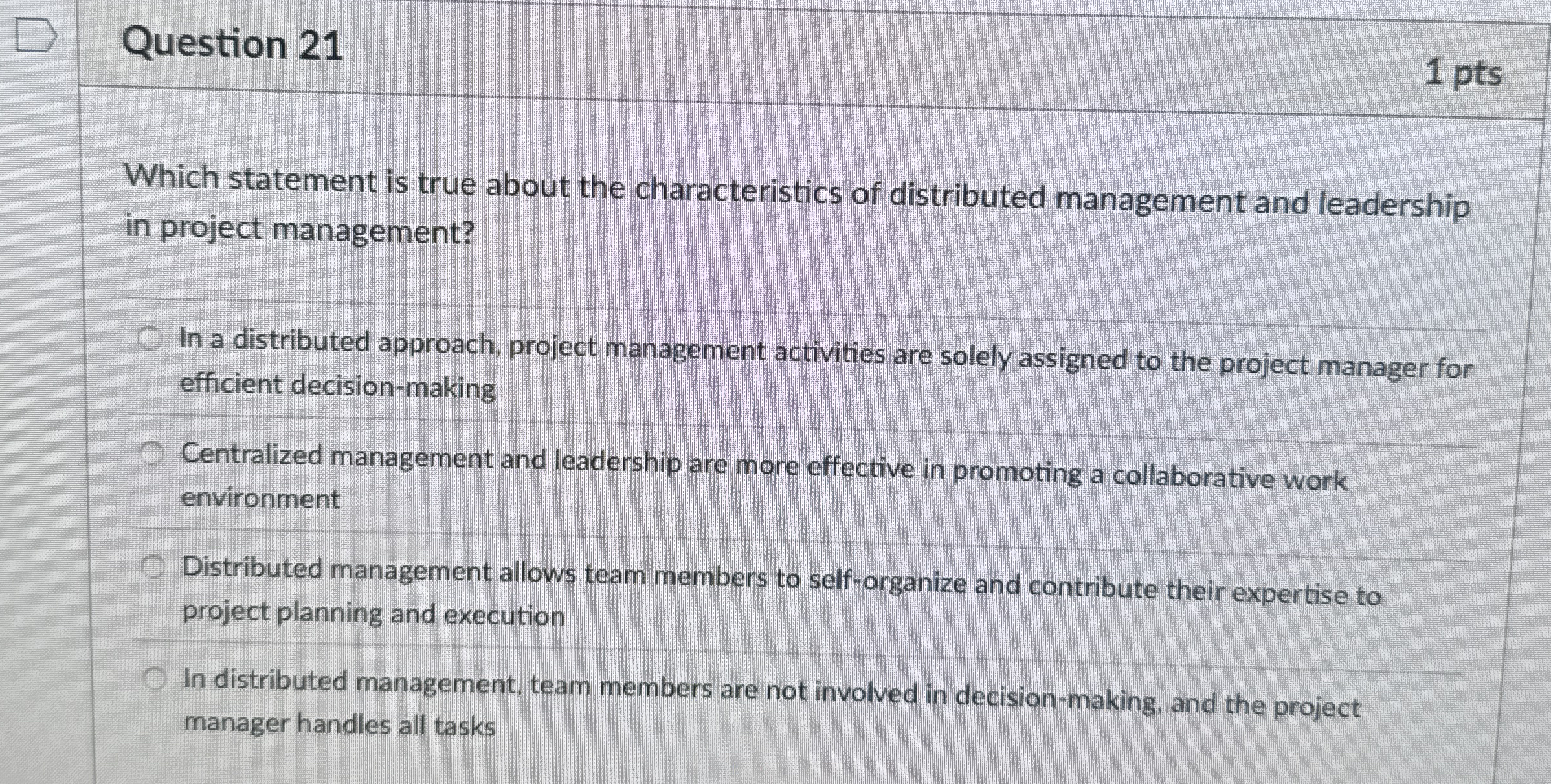 Question 2 1 1 pts Which statement is true about