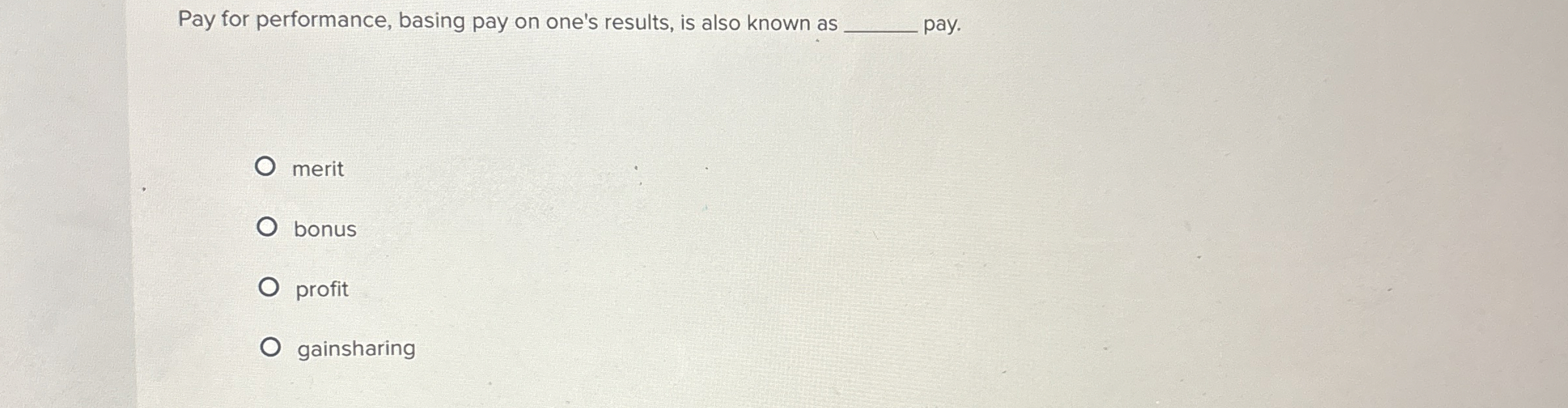 Pay for performance, basing pay on one's results,