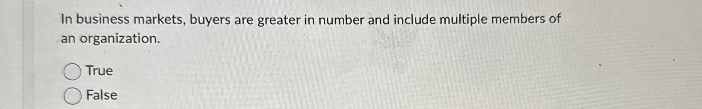 In business markets, buyers are greater in number