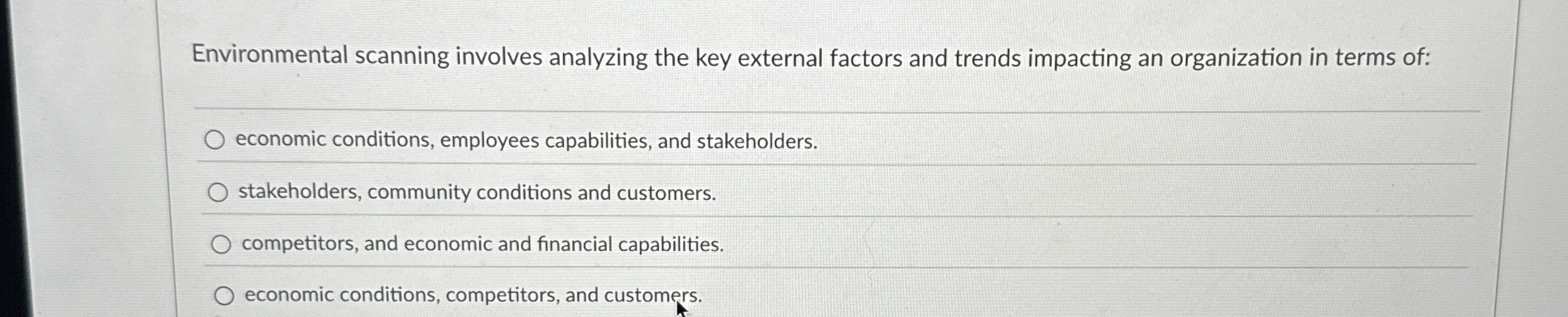 Environmental scanning involves analyzing the key
