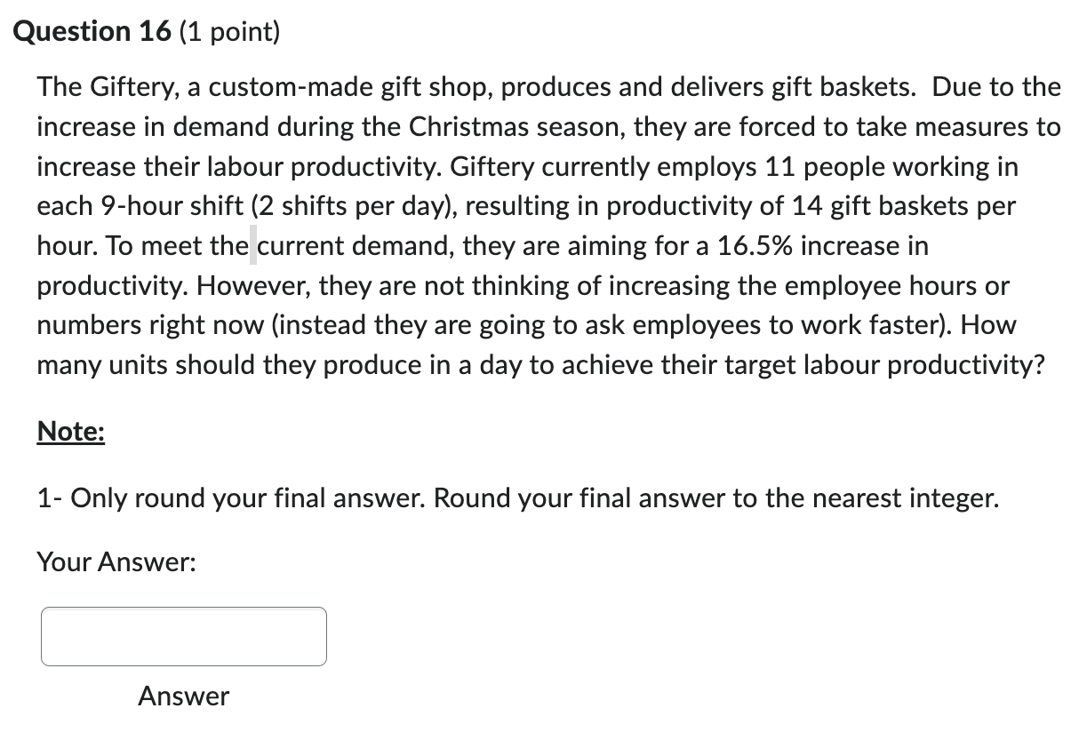 Question 1 6 ( 1 point ) The Giftery, a custom -