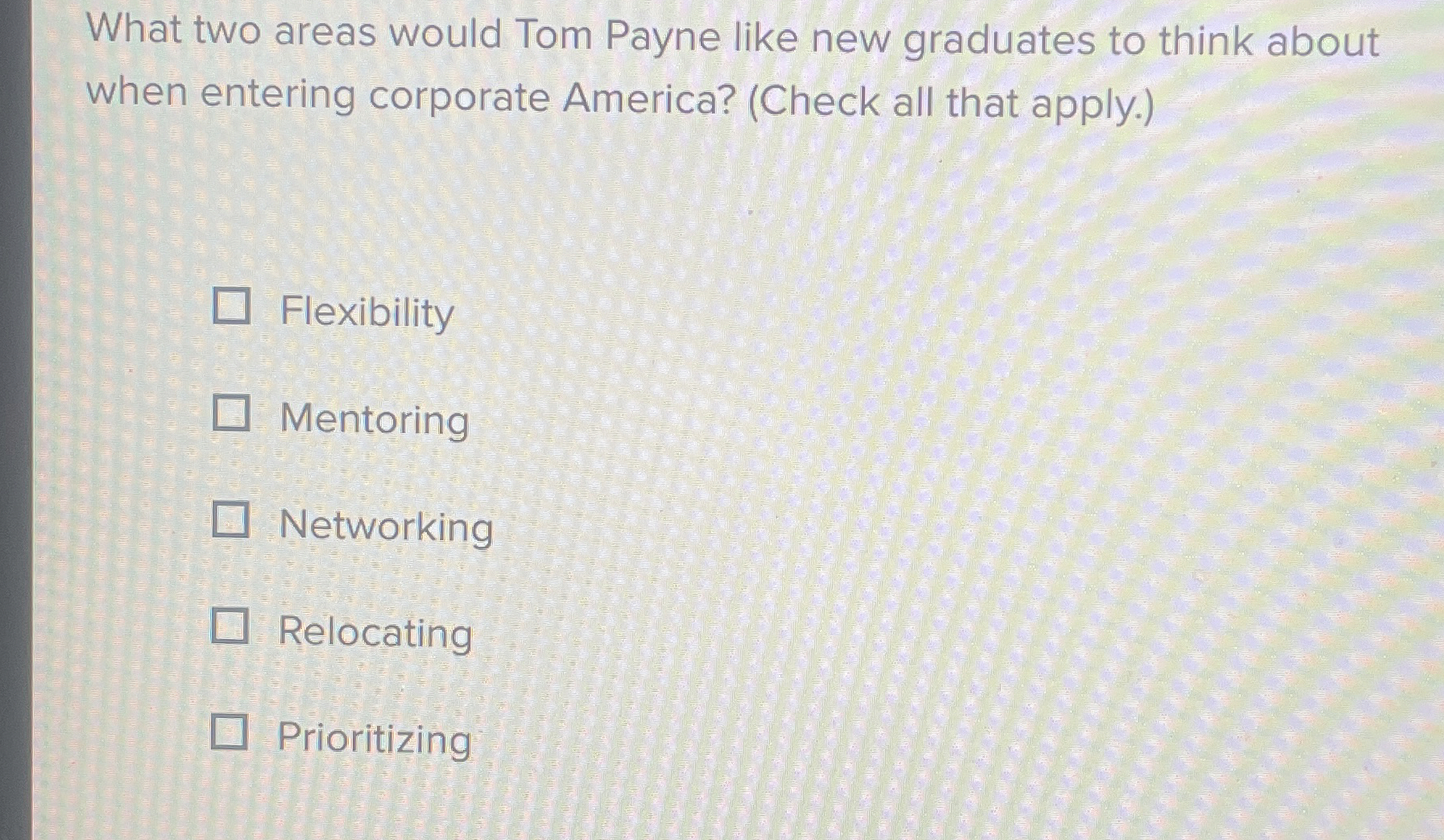 What two areas would Tom Payne like new graduates