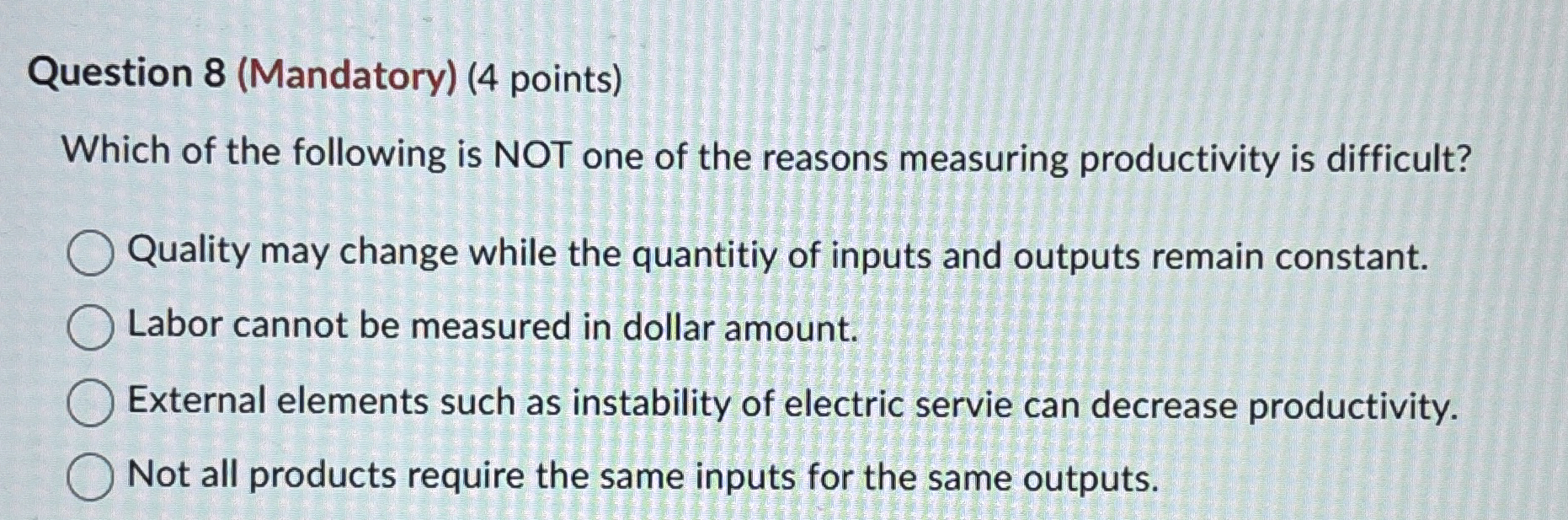 Question 8 ( Mandatory ) ( 4 points ) Which of