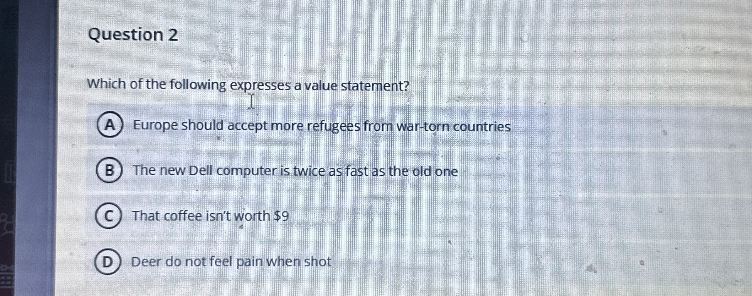 Question 2 Which of the following expresses a