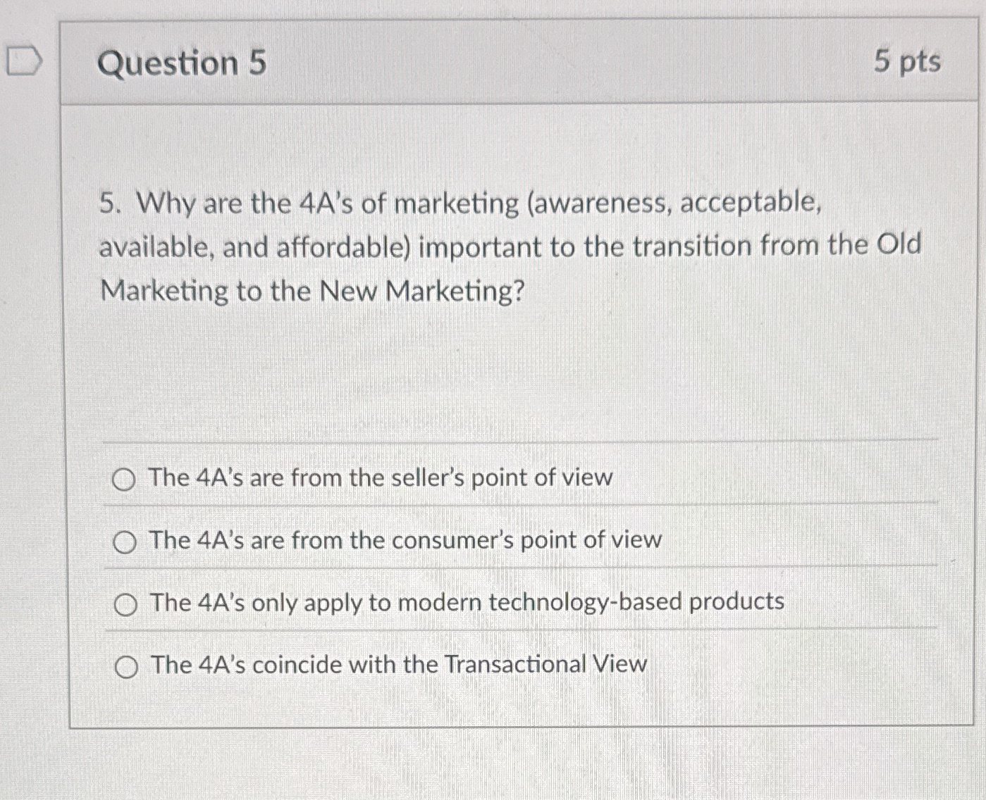 Question 5 5 pts 5 . Why are the 4 A ' s of