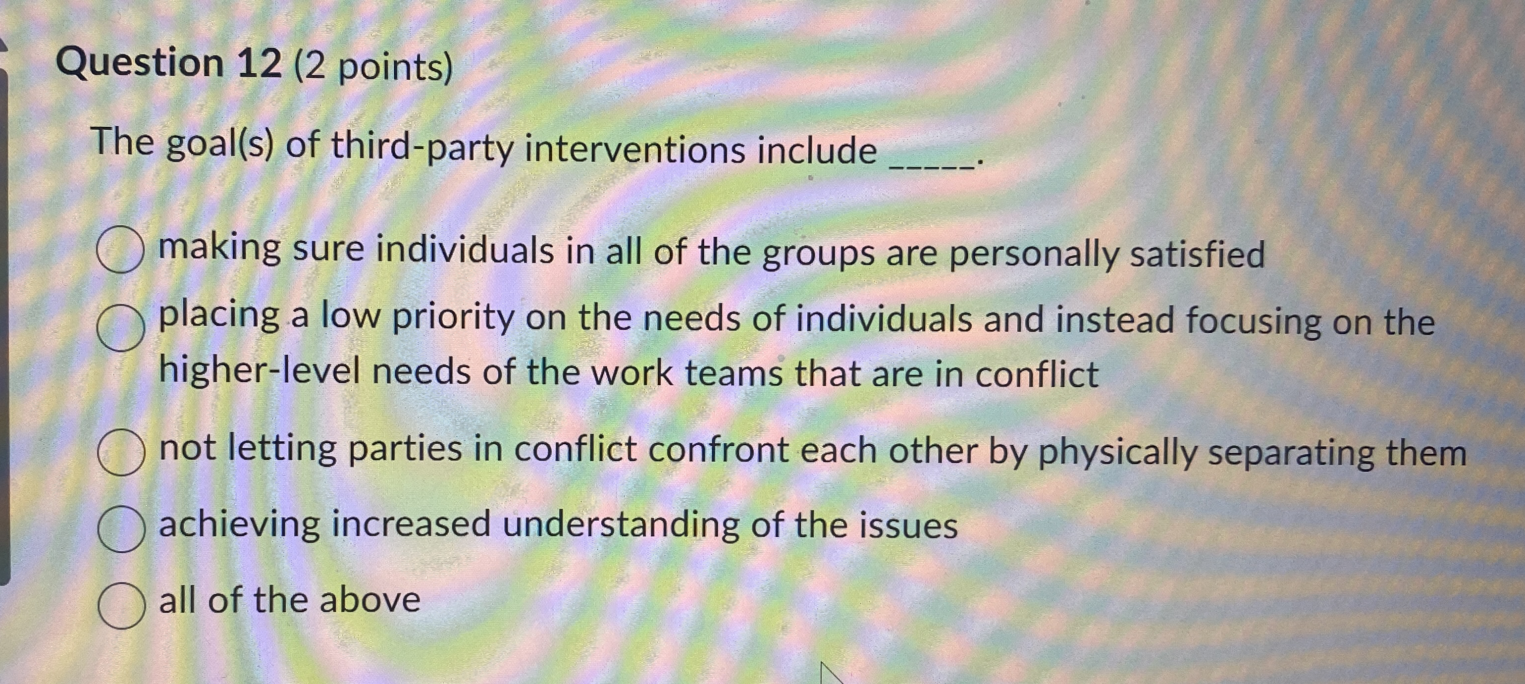 Question 1 2 ( 2 points ) The goal ( s ) of third
