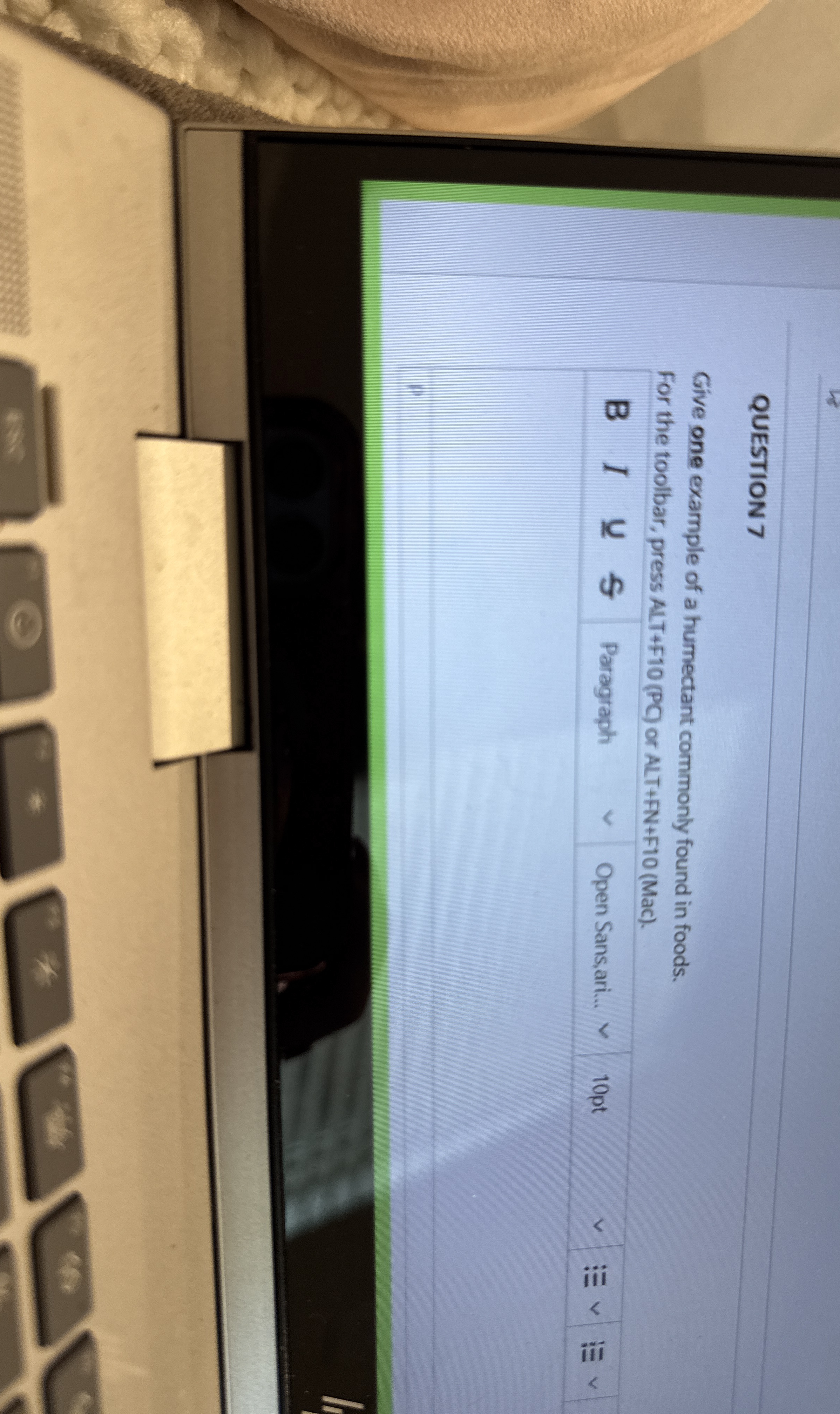 QUESTION 7 Give one example of a humectant