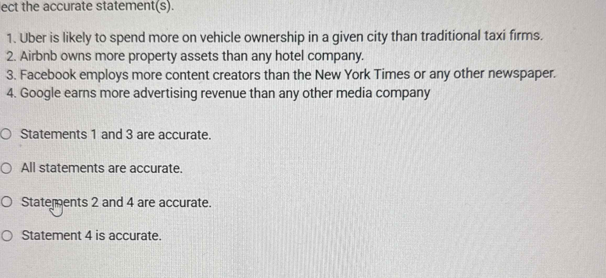 ect the accurate statement ( s ) . Uber is likely