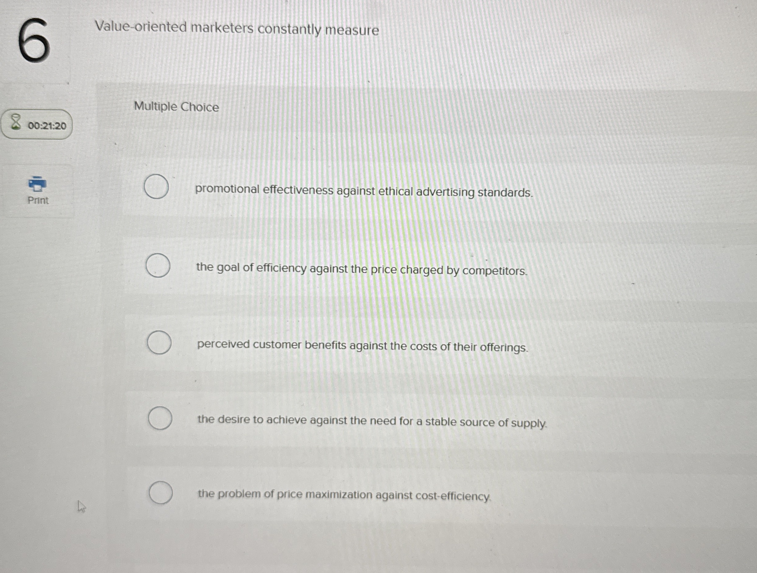 Value - oriented marketers constantly measure