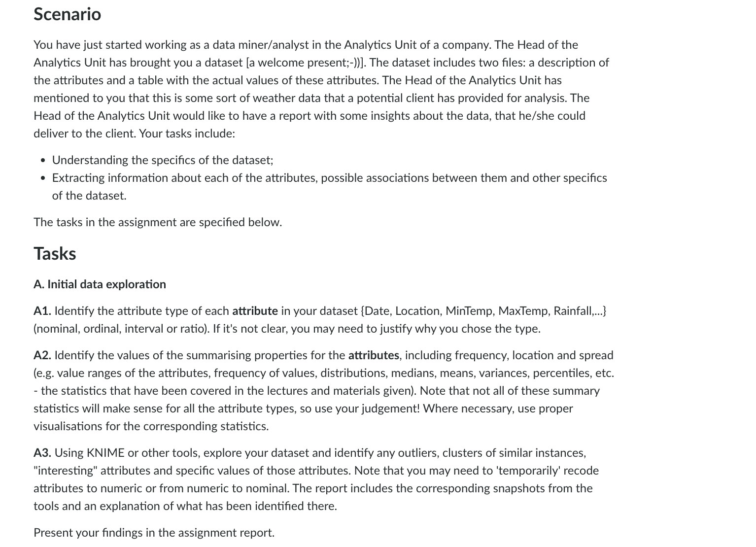 Scenario You have just started working as a data