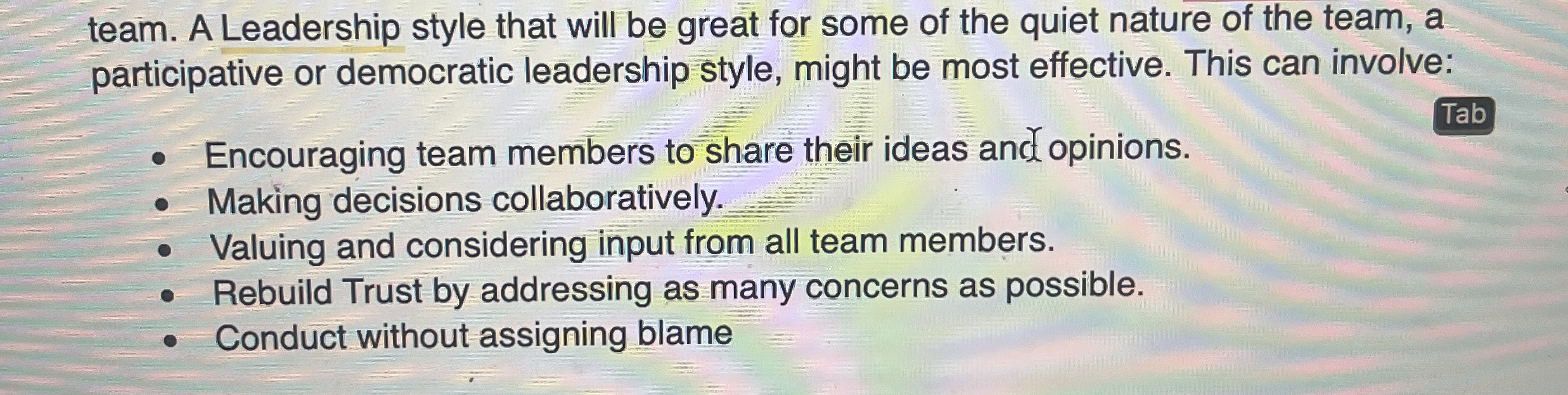 A Leadership style that will be great for some of