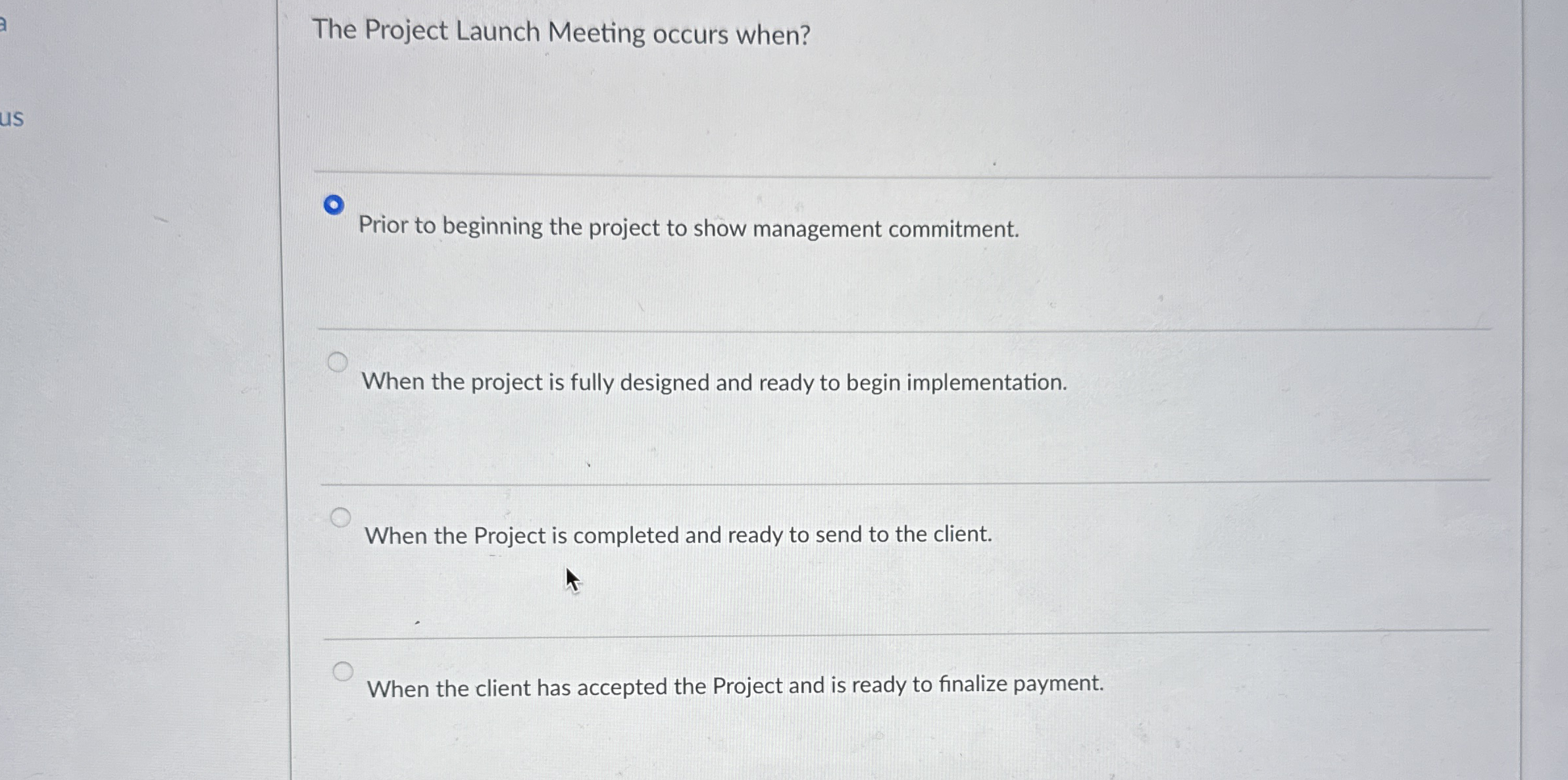 The Project Launch Meeting occurs when? Prior to
