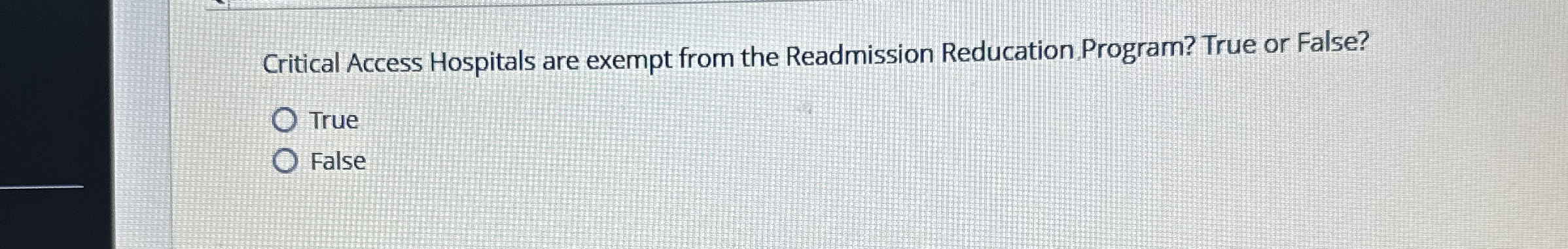 Critical Access Hospitals are exempt from the