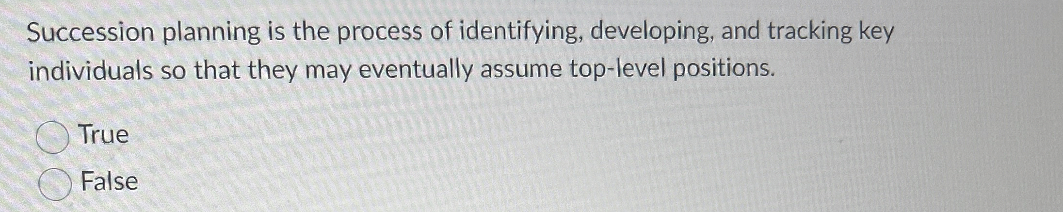 Succession planning is the process of