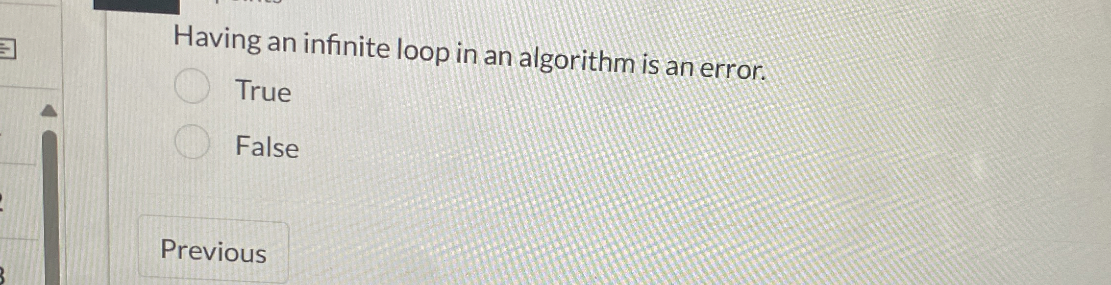 Having an infinite loop in an algorithm is an